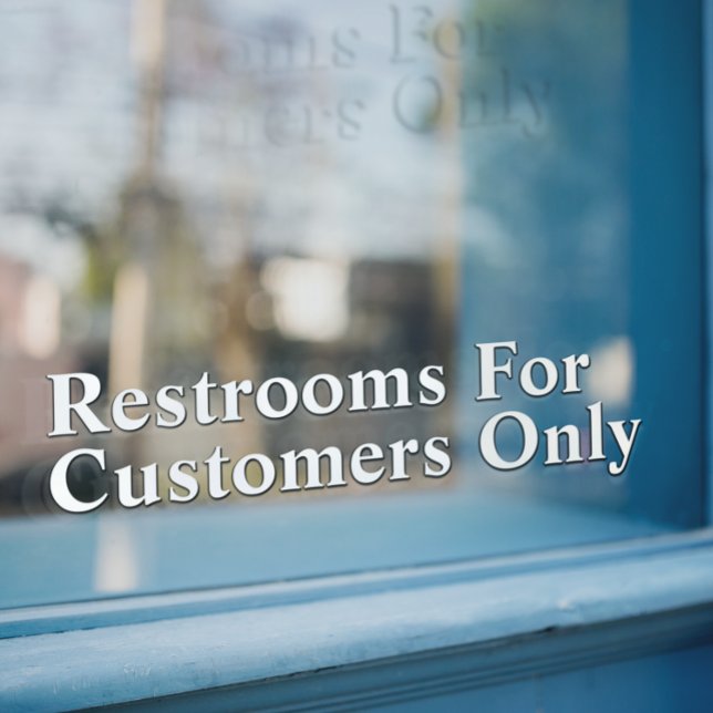 Customise Restrooms For Customers Only White Black Window Cling (Creator Uploaded)