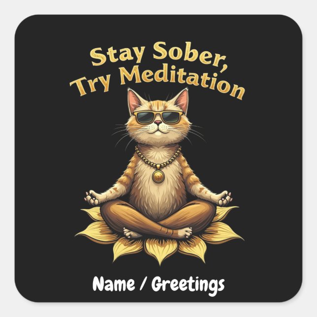 Customise Stay Sober Try Meditation Path to Win Square Sticker (Front)