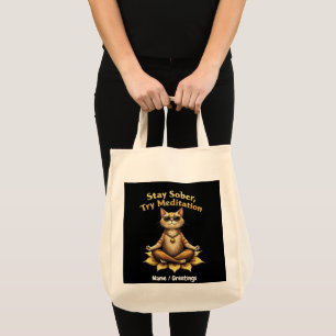 Customise Stay Sober Try Meditation Path to Win Tote Bag