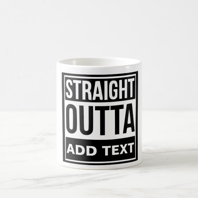 Customise Straight Outta Coffee Mug (Center)