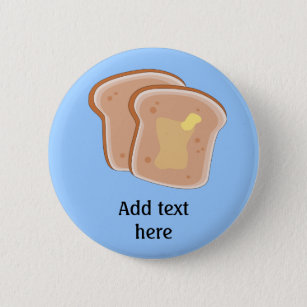 Customise this Buttered Toast graphic 6 Cm Round Badge
