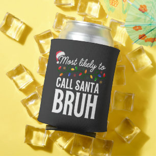 Customise This Design: Most Likely To Call Santa Can Cooler
