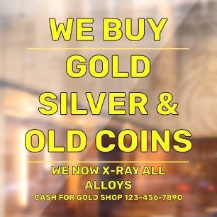 Customise We Sell Gold Silver Precious Metals Shop Window Cling