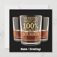 Customise Weekend Forecast 100% Chance of Bourbon 