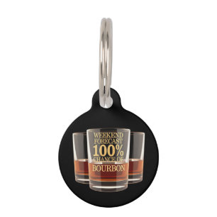 Customise Weekend Forecast 100% Chance of Bourbon Pet Tag