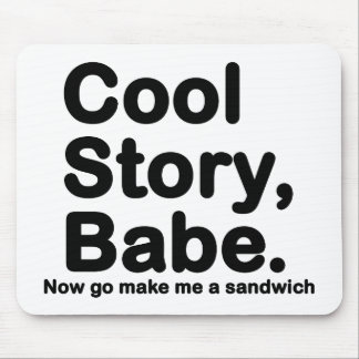 Customise Your Own: Cool Story Bro/Babe Mouse Mat