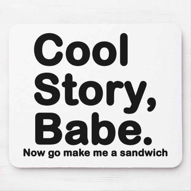 Customise Your Own: Cool Story Bro/Babe Mouse Mat (Front)