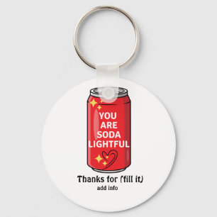 Customised Funny You Are Soda Lightful Cartoon  Key Ring