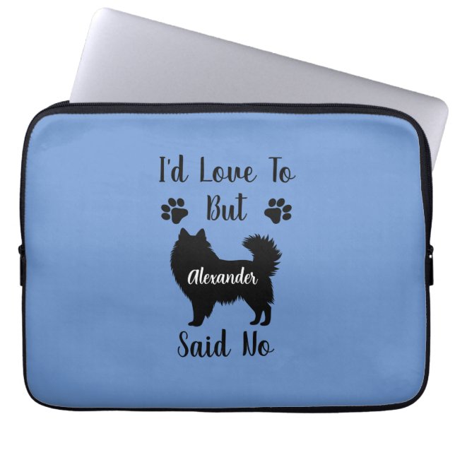 Customised I'd Love to but American Eskimo Said No Laptop Sleeve (Front)