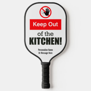 Customised Keep Out of the Kitchen Funny  Pickleball Paddle