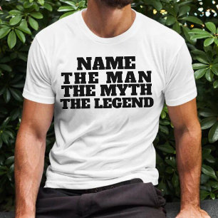 Customised Name The Man The Myth The Legend Fun T-Shirt