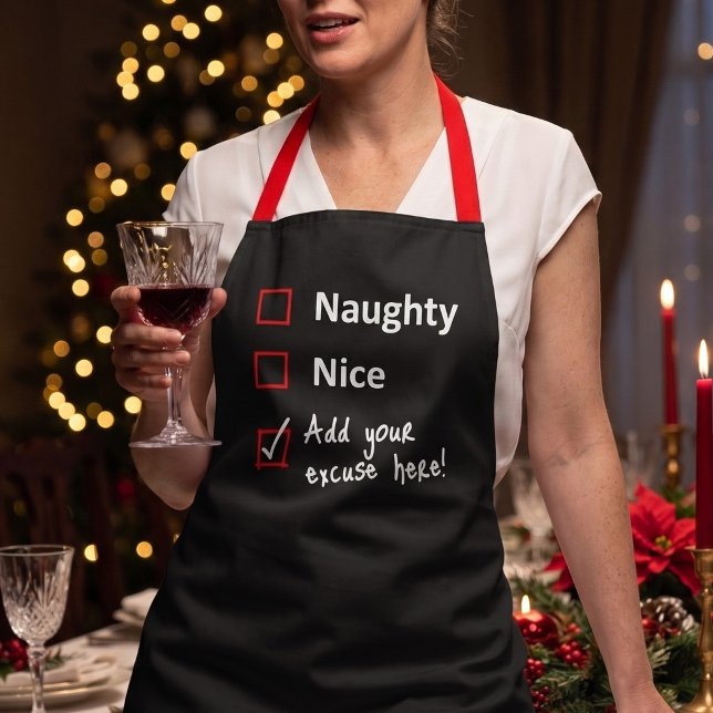 Customised Naughty List Excuse - Funny Christmas Apron (Creator Uploaded)