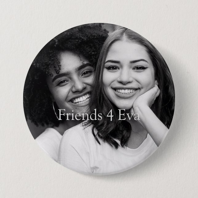 Customised Photo Friends 4 Eva 7.5 Cm Round Badge (Front)