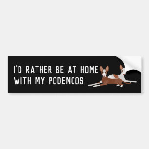 Customised Podenco Dog Funny Slogan Large Bumper Sticker