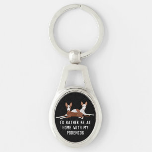 Customised Podenco Dogs Slogan Metal Key Ring