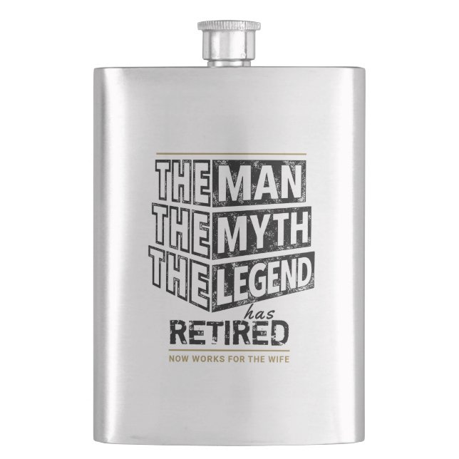 Customised The Man The Myth The Legend Has Retired Hip Flask (Front)