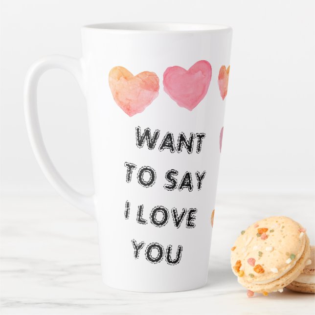 Customised WANT TO SAY ‘I LOVE YOU' Valentines Mug (In Situ)