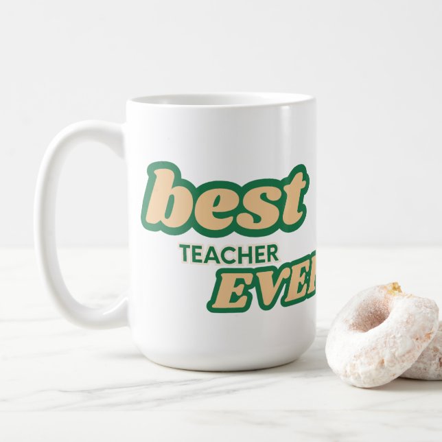 Customizable Best Teacher Ever in Green letters Coffee Mug (With Donut)