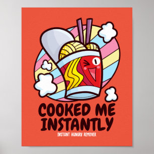 Customizable Cooked Me Instantly Poster