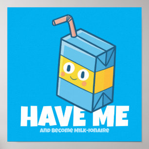 Customizable "Have me become milk-ionaire" Poster