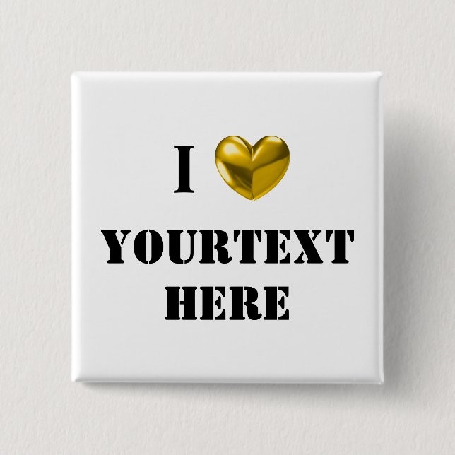 CUSTOMIZABLE I LOVE 15 CM SQUARE BADGE (Front)