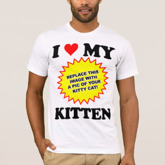 CUSTOMIZABLE I Love My Kitten T-Shirt
