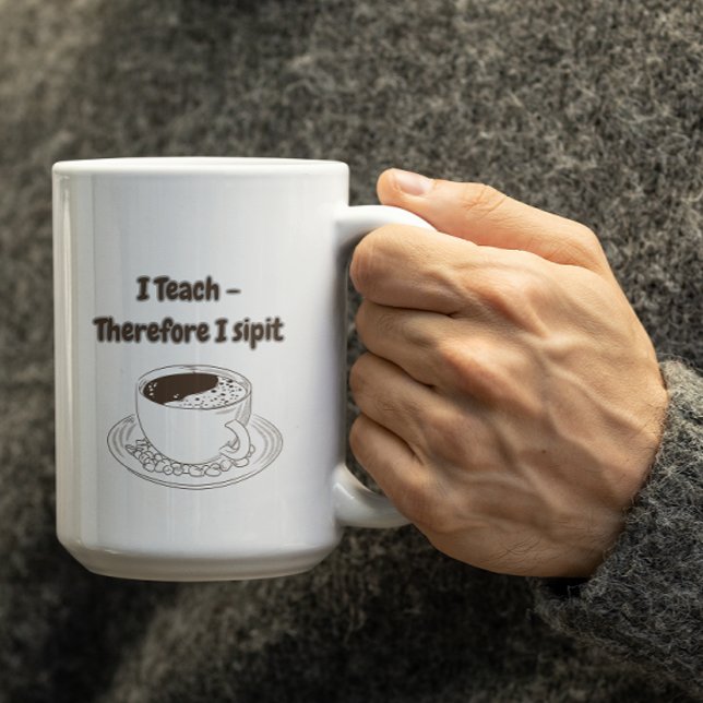 Customizable I Teach therefore I Sipit Teachers  Coffee Mug (Creator Uploaded)