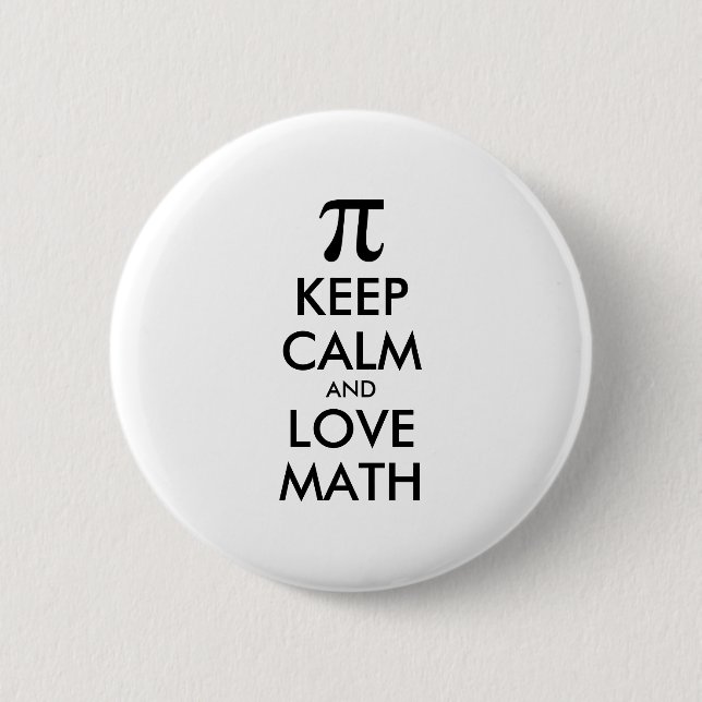 Customizable Internet meme KEEP CALM and LOVE MATH 6 Cm Round Badge (Front)