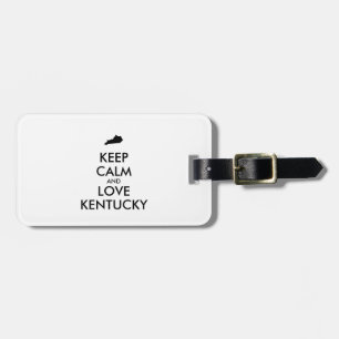 Customizable KEEP CALM and LOVE KENTUCKY Luggage Tag
