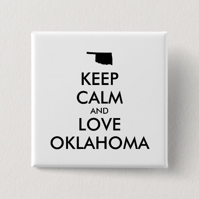 Customizable KEEP CALM and LOVE OKLAHOMA 15 Cm Square Badge (Front)