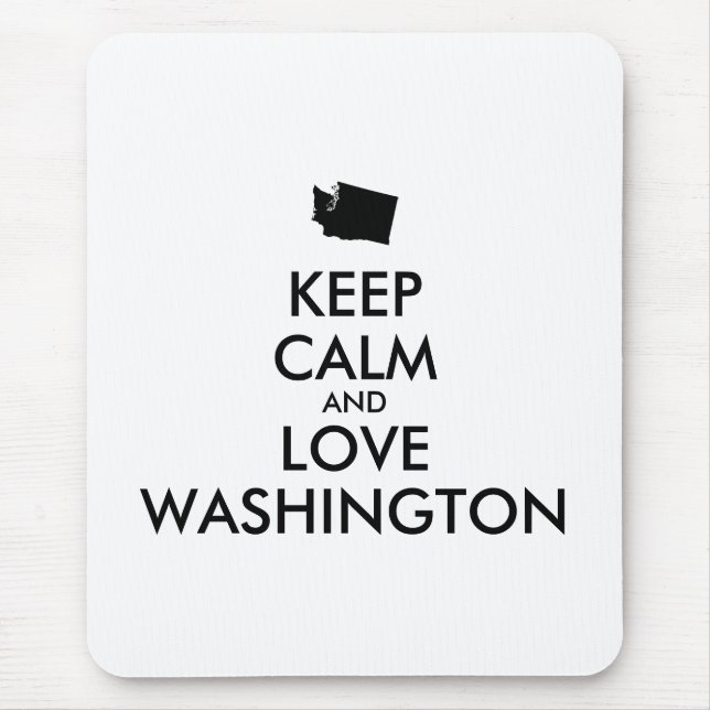 Customizable KEEP CALM and LOVE WASHINGTON Mouse Mat (Front)