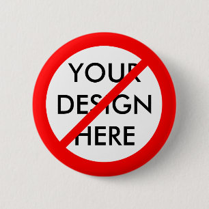 CUSTOMIZABLE "NO" 6 CM ROUND BADGE