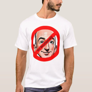 CUSTOMIZABLE No Billionaires T-Shirt