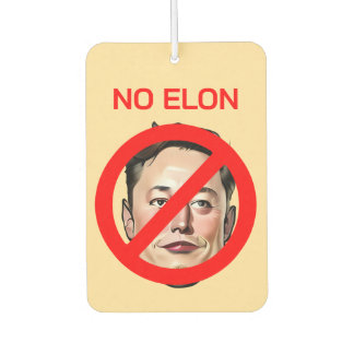 CUSTOMIZABLE No Elon Air Freshener