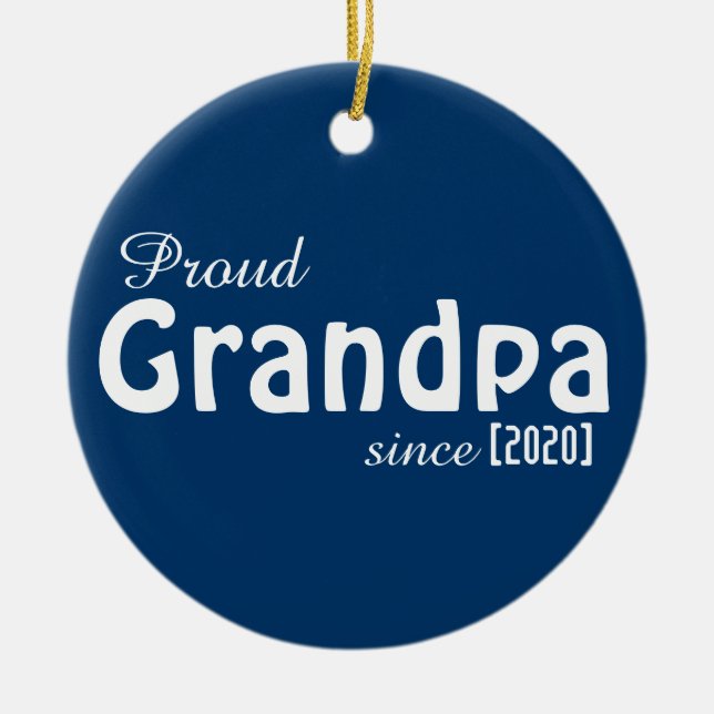 Customizable Proud Grandpa since ornament! Ceramic Tree Decoration (Front)