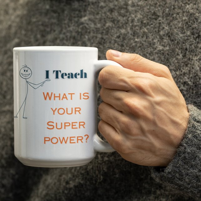 Customizable Teaching is my superpower whats urs? Coffee Mug (Creator Uploaded)