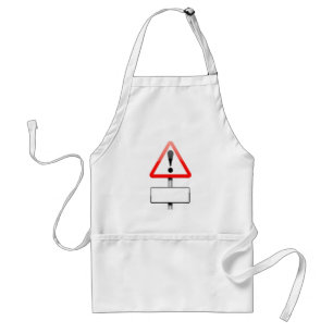 Customizable warning sign. standard apron