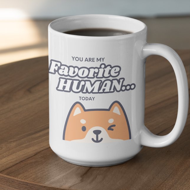 Customizable You are my Favorite Human  Coffee Mug (Creator Uploaded)