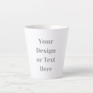 Customizable Your Design or Text Here Personalized Latte Mug