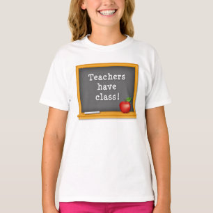 Customize Kid's Teachers have Class: T-Shirt