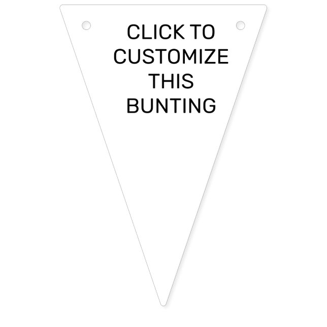 CUSTOMIZE THESE BUNTING FLAGS (First Flag)