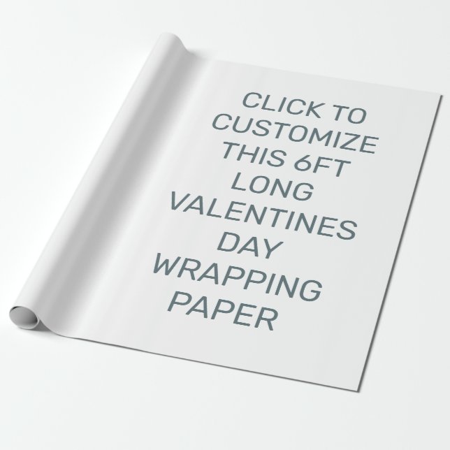 CUSTOMIZE THIS 6FT LONG VALENTINES DAY  WRAPPING PAPER (Unrolled)