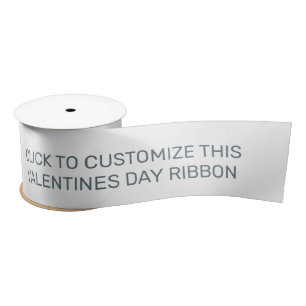 CUSTOMIZE THIS VALENTINES DAY GIFT RIBBON SATIN RIBBON
