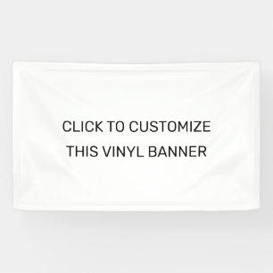 CUSTOMIZE THIS VINYL Banner