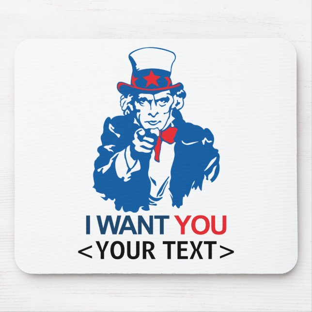 CUSTOMIZE UNCLE SAM WANT YOU, <YOUR TEXT> MOUSE MAT (Front)
