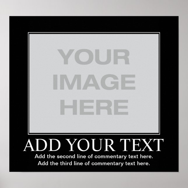 Customizeable Motivational Poster - Demotivational (Front)