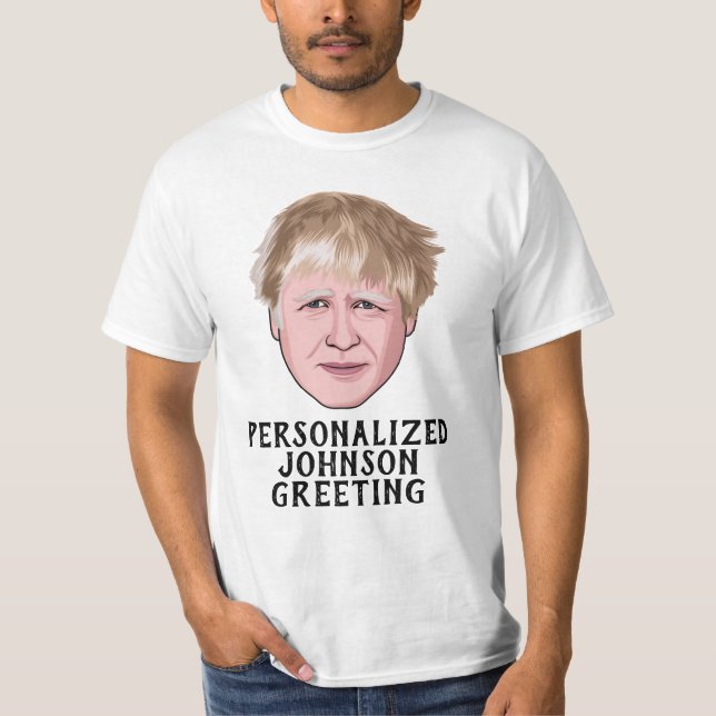 CUSTOMIZED BORIS JOHNSON T-Shirt (Front)