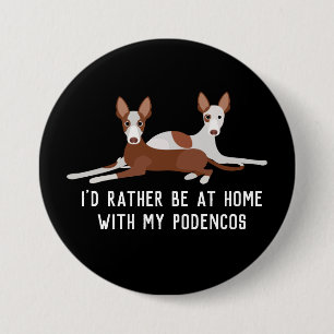 Customized Podenco Dogs Slogan 7.5 Cm Round Badge