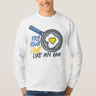 Customzable "Fried Your Love"  T-Shirt