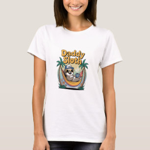 Cut Daddy Sloth Father T-Shirt